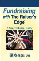 Fundraising with The Raiser's Edge. A Non-Technical Guide - Bill  Connors 