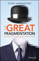 The Great Fragmentation. And Why the Future of Business is Small - Steve  Sammartino 