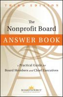 The Nonprofit Board Answer Book. A Practical Guide for Board Members and Chief Executives - BoardSource 