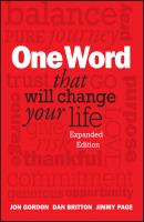 One Word That Will Change Your Life, Expanded Edition - Jon  Gordon 