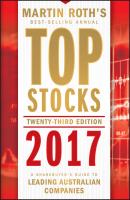 Top Stocks 2017. A Sharebuyer's Guide to Leading Australian Companies - Martin  Roth 