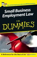 Small Business Employment Law For Dummies - Liz  Barclay 