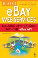 Mining eBay Web Services. Building Applications with the eBay API - John Mueller Paul 