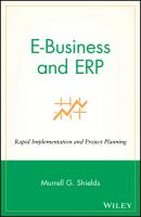 E-Business and ERP. Rapid Implementation and Project Planning - Murrell Shields G. 