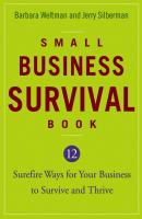 Small Business Survival Book. 12 Surefire Ways for Your Business to Survive and Thrive - Barbara  Weltman 