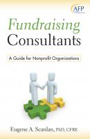 Fundraising Consultants. A Guide for Nonprofit Organizations - E. A. Scanlan 