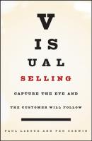 Visual Selling. Capture the Eye and the Customer Will Follow - Paul  Leroux 