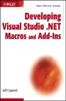 Developing Visual Studio .NET Macros and Add-Ins - Jeff  Cogswell 