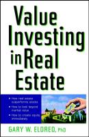 Value Investing in Real Estate - Gary Eldred W. 