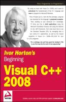 Ivor Horton's Beginning Visual C++ 2008 - Ivor  Horton 