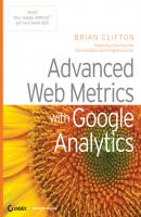 Advanced Web Metrics with Google Analytics - Brian  Clifton 