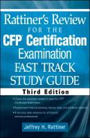 Rattiner's Review for the CFP(R) Certification Examination, Fast Track, Study Guide - Jeffrey Rattiner H. 