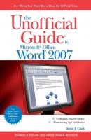 The Unofficial Guide to Microsoft Office Word 2007 - David Clark J. 