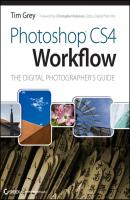 Photoshop CS4 Workflow. The Digital Photographer's Guide - Tim  Grey 