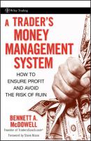 A Trader's Money Management System. How to Ensure Profit and Avoid the Risk of Ruin - Steve  Nison 