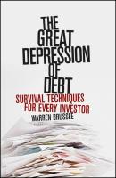 The Great Depression of Debt. Survival Techniques for Every Investor - Warren  Brussee 