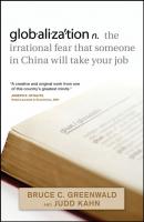globalization. n. the irrational fear that someone in China will take your job - Judd  Kahn 