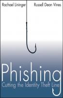 Phishing. Cutting the Identity Theft Line - Rachael  Lininger 