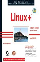 Linux+ Study Guide. Exam: XK0-001 - Roderick Smith W. 