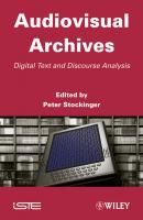 Audiovisual Archives. Digital Text and Discourse Analysis - Peter  Stockinger 