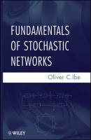 Fundamentals of Stochastic Networks - Oliver Ibe C. 