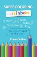 Super Coloring Rainbow - Roman Volkov 