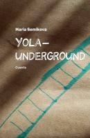 Yola-underground. Cuento - Maria Semikova 