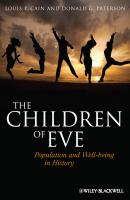 The Children of Eve. Population and Well-being in History - Cain Louis P. 