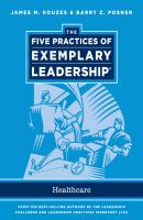 The Five Practices of Exemplary Leadership. Healthcare - General - Kouzes James M. 