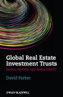 Global Real Estate Investment Trusts. People, Process and Management - David  Parker 