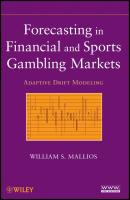 Forecasting in Financial and Sports Gambling Markets. Adaptive Drift Modeling - William Mallios S. 