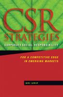 CSR Strategies. Corporate Social Responsibility for a Competitive Edge in Emerging Markets - Sri  Urip 