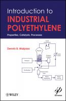 Introduction to Industrial Polyethylene. Properties, Catalysts, and Processes - Dennis Malpass B. 