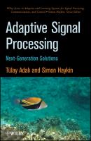 Adaptive Signal Processing. Next Generation Solutions - Adali Tülay 