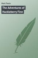 The Adventures of Huckleberry Finn - Марк Твен 