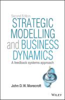 Strategic Modelling and Business Dynamics. A feedback systems approach - John D. W. Morecroft 