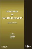 Progress in Nanotechnology. Applications - The American Ceramics Society 