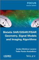 Bistatic SAR / ISAR / FSR. Theory Algorithms and Program Implementation - Kostadinov Todor Pavlov 