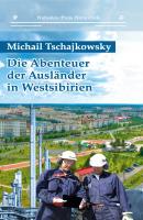 Die Abenteuer der Ausländer in Westsibirien - Михаил Чайковский Nabokov-Preis Bibliothek