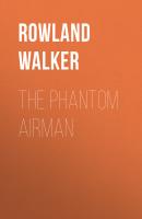 The Phantom Airman - Rowland Walker 