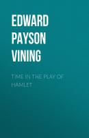 Time in the Play of Hamlet - Edward Payson Vining 