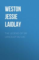 The Legend of Sir Lancelot du Lac - Weston Jessie Laidlay 