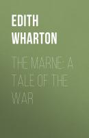 The Marne: A Tale of the War - Edith Wharton 