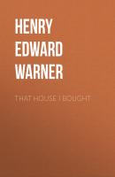 That House I Bought - Henry Edward Warner 