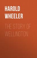 The Story of Wellington - Harold Wheeler 