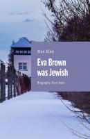 Eva Brown was Jewish. Biography. Rare facts - Max Klim 
