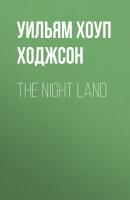 The Night Land - Уильям Хоуп Ходжсон 