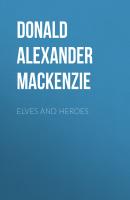 Elves and Heroes - Donald Alexander Mackenzie 