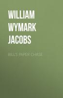 Bill's Paper Chase - William Wymark Jacobs 
