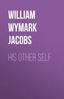 His Other Self - William Wymark Jacobs 
